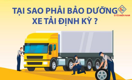 LỢI ÍCH CỦA VIỆC BẢO DƯỠNG XE TẢI ĐỊNH KÌ